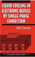 Liquid Cooling of Electronic Devices by Single-Phase Convection