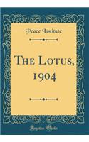 The Lotus, 1904 (Classic Reprint)