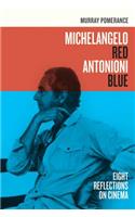 Michelangelo Red Antonioni Blue