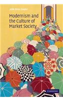 Modernism and the Culture of Market Society