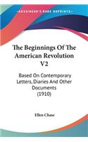 The Beginnings Of The American Revolution V2