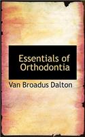 Essentials of Orthodontia