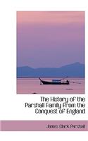 The History of the Parshall Family from the Conquest of England: (English)