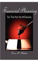 Financial Planning For The Not-Yet Millionaire