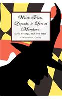 Witch Trials, Legends, and Lore of Maryland