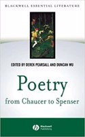 Poetry From Chaucer to Spenser  (Based on 'Chaucer to Spenser: An Anthology of Writings in English  1375-1575)(Blackwell Essential Literature)