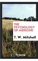 The Psychology of Medicine