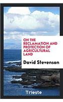 On the Reclamation and Protection of Agricultural Land
