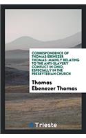 Correspondence of Thomas Ebenezer Thomas