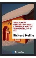 The Salmon Fisheries of the St. Lawrence and Its Tributaries