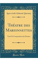 ThÃ©atre Des Marionnettes: Texte Et Composition Des Dessins (Classic Reprint)