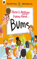 There's Nothing Funny About Bums