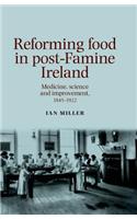 Reforming Food in Post-Famine Ireland: Medicine, Science and Improvement, 1845-1922