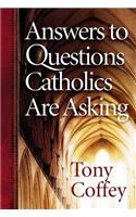 Answers to Questions Catholics are Asking: (English)