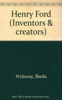 Henry Ford (Inventors & creators)