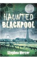 Haunted Blackpool