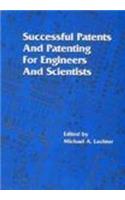 Successful Patents and Patenting for Engineers and Scientists