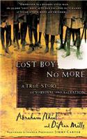 Lost Boy No More: A True Story of Survival and Salvation: A True Story Of Survival And Salvation