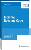 Internal Revenue Code: Income, Estate, Gift, Employment and Excise Taxes, (Summer 2018 Edition)