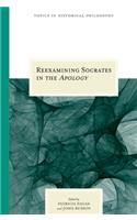 Reexamining Socrates in the Apology