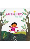 My Friends: (Taro Gomi by Chronicle Books)