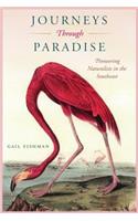 Journeys Through Paradise: Pioneering Naturalists in the Southeast(English)