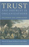 Trust and Distrust in Organizations
