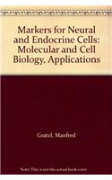 Markers for Neural and Endocrine Cells: Molecular and Cell Biology, Applications