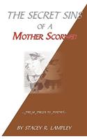 The Secret Sins of a Mother Scorned