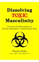 Dissolving Toxic Masculinity