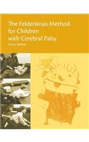 The Feldenkrais Method for Children with Cerebral Palsy