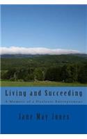 Living and Succeeding: Memoirs of a Dyslexic Entrepreneur