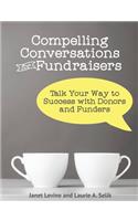 Compelling Conversations for Fundraisers