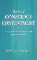 Art of Conscious Contentment