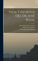 Vida Y Escritos Del Dr. José Rizal