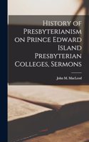 History of Presbyterianism on Prince Edward Island Presbyterian Colleges, Sermons