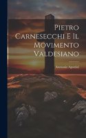 Pietro Carnesecchi E Il Movimento Valdesiano