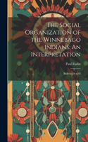 Social Organization of the Winnebago Indians