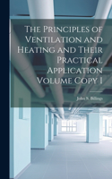 Principles of Ventilation and Heating and Their Practical Application Volume Copy I