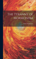 Tyranny of Mormonism