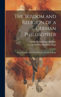 Wisdom and Religion of a German Philosopher