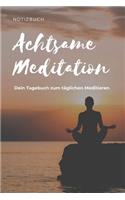 Achtsame Meditation: A5 Notizbuch kariert - Meditation - Yoga - Achtsamkeit - Tagebuch - Erfolgsjournal - Kalender