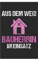 Aus Dem Weg! Bauherrin Im Einsatz: 6' x 9' Kariertes Karo Notizbuch für den Bauherr, Bauherrin & Richtfest Liebhaber