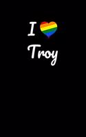 I love Troy.