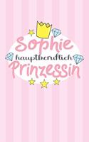 Sophie - hauptberuflich Prinzessin: Praktischer Wochenplaner / Notizbuch für ein ganzes Jahr ohne festes Datum - 15x23cm (ca. DIN A5)