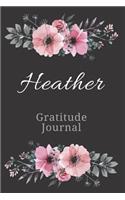 Heather Gratitude Journal: Personalized with Name Formatted Diary for Women and Girls