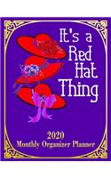 It's A Red Hat Thing: 2020 Monthly Organizer Planner for Red Hat Ladies