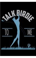 Talk Birdie to Me