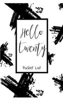 Hello Twenty Bucket List