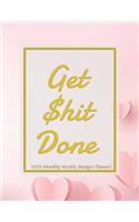 Get Shit Done 2020 Monthly Weekly Budget Planner